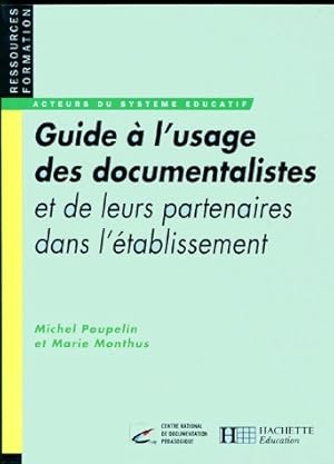 Image du vendeur pour Guide ? l'usage des documentalistes - Michel Poupelin mis en vente par Book Hmisphres