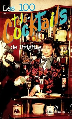 Les 100 t l -cocktails de Brigitte - Brigitte Metery