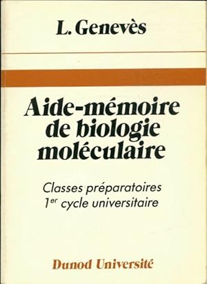 Aide mémoire de biologie moléculaire - Louis Genevès