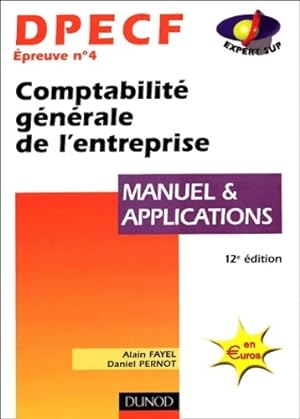 DPECF Tome IV : Comptabilit  g n rale de l'entreprise. Manuel et applications - Daniel Pernot