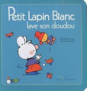 Image du vendeur pour Petit lapin blanc lave son doudou - Marie-France Floury mis en vente par Book Hmisphres