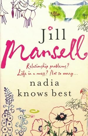 Seller image for Nadia knows best - Jill Mansell for sale by Book Hmisphres