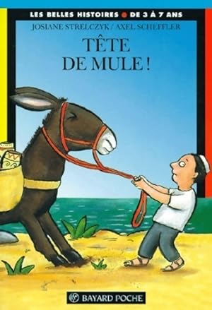 T?te de mule ! - Josiane Strelczyk