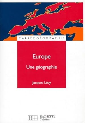 Europe. Une g ographie - Jacques L vy