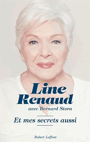 Seller image for Et mes secrets aussi - Line Renaud for sale by Book Hmisphres