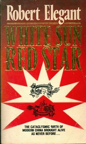 Seller image for White sun red star - Robert S. Elegant for sale by Book Hmisphres