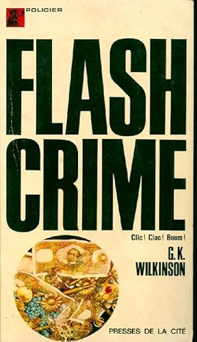 Image du vendeur pour Flash-crime - G.K. Wilkinson mis en vente par Book Hmisphres