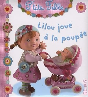 Lilou joue   la poup e - Emilie Beaumont