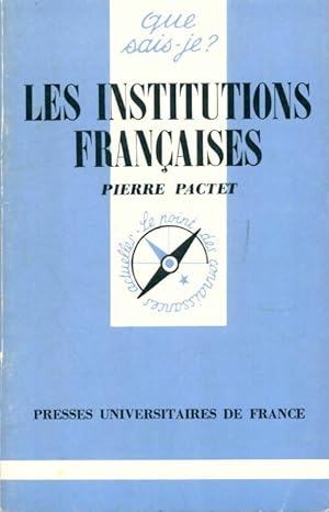 Seller image for Les institutions fran?aises - Que Sais-Je ? for sale by Book Hmisphres