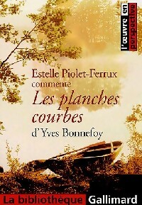 Les planches courbes d'Yves Bonnefoy - Estelle Piolet-Ferrux