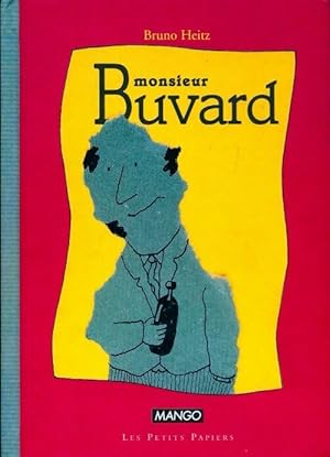 Image du vendeur pour Monsieur buvard - Bruno Heitz mis en vente par Book Hmisphres