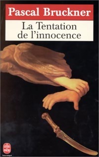 La tentation de l'innocence - Pascal Bruckner