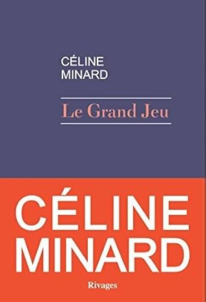 Seller image for Le grand jeu - C?line Minard for sale by Book Hmisphres