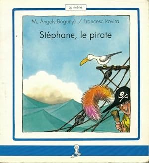 Seller image for St?phane, le pirate - M. Angels Bogunya for sale by Book Hmisphres