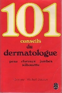 101 conseils du dermatologue - Dr Michel Jossay