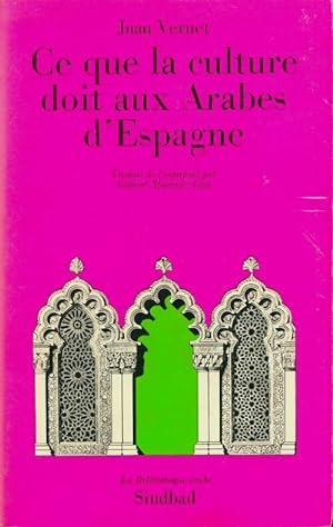 Seller image for Ce que la culture doit aux Arabes d'Espagne - Juan Vernet for sale by Book Hmisphres