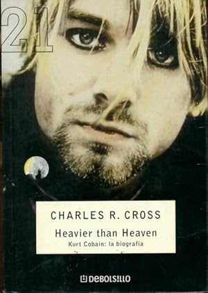 Immagine del venditore per Heavier than heaven : Kurt Cobain la biografia - Charles Cross venduto da Book Hmisphres