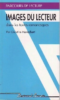 Images du lecteur dans les textes romanesques - Christine Montalbetti