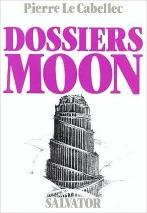 Dossiers Moon - Pierre Le Cabellec