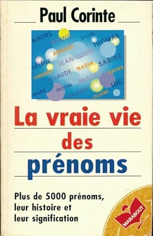 Image du vendeur pour La vraie vie des pr?noms - P. Paul Corinte ; Corinte mis en vente par Book Hmisphres