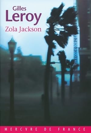 Image du vendeur pour Zola Jackson - Gilles Leroy mis en vente par Book Hmisphres