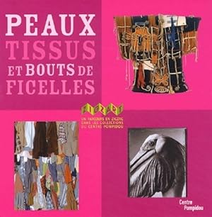 Seller image for Peaux, tissus et bouts de ficelles - Elizabeth Amzallag-Aug? for sale by Book Hmisphres