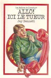 All? ! Ici le tueur - Jay Bennett