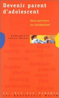 Image du vendeur pour Devenir parent d'adolescent - Bernadette Costa-Prades mis en vente par Book Hmisphres