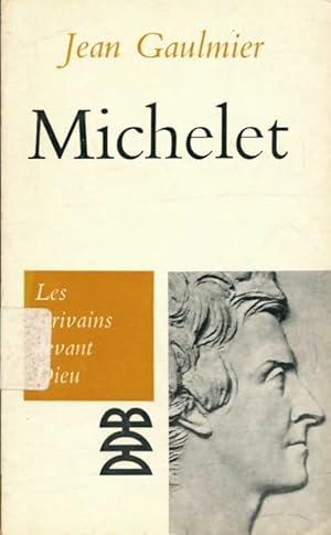 Seller image for Michelet - Jean Gaulmier for sale by Book Hmisphres