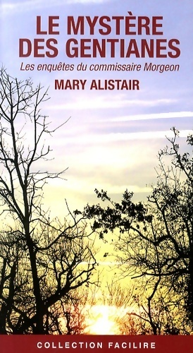 Le myst?re des gentianes - Mary Alistair