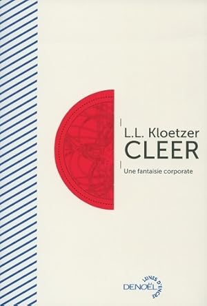 Image du vendeur pour Cleer. Une fantaisie corporate - L.L. Kloetzer mis en vente par Book Hmisphres