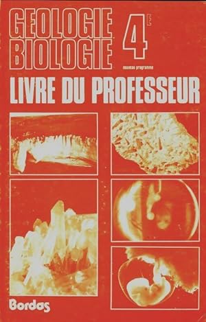 G ologie-biologie 4e. Livre du professeur - Charles D sir 