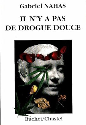 Il n'y a pas de drogue douce - Gabriel Nahas