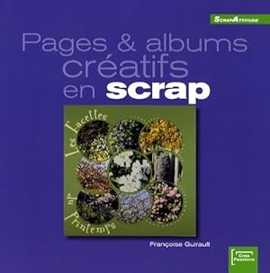 Pages & albums créatifs en scrap - Françoise Guirault