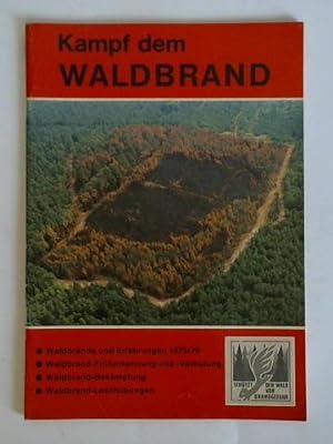 Sonderdruck von Beiträgen aus den Ausgaben Nr. 11 sowie Nr. 27 und 28/1978: Kampf dem Waldbrand