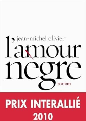 Immagine del venditore per L'amour n?gre - Jean-Michel Olivier venduto da Book Hmisphres