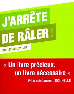 Image du vendeur pour J'arr?te de r?ler - Christine Lewicki mis en vente par Book Hmisphres