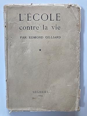 Image du vendeur pour L'cole contre la vie mis en vente par Joseph Burridge Books