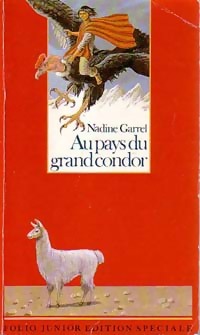 Image du vendeur pour Au pays du grand Condor - Nadine Garrel mis en vente par Book Hmisphres