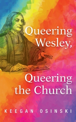 Seller image for Queering Wesley, Queering the Church (Hardback or Cased Book) for sale by BargainBookStores