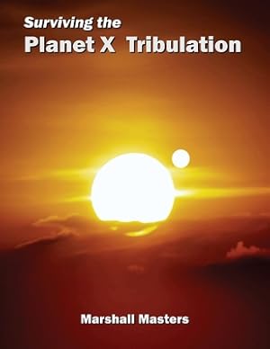 Seller image for Surviving the Planet X Tribulation: There Is Strength in Numbers (Paperback or Softback) for sale by BargainBookStores