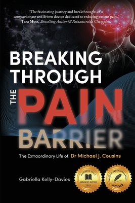 Bild des Verkufers fr Breaking Through the Pain Barrier: The Extraordinary Life of Dr Michael J. Cousins (Paperback or Softback) zum Verkauf von BargainBookStores