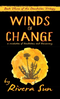 Imagen del vendedor de Winds of Change: - a revolution of dandelions and democracy - (Hardback or Cased Book) a la venta por BargainBookStores