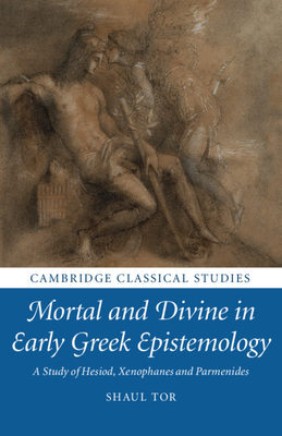 Image du vendeur pour Mortal and Divine in Early Greek Epistemology (Paperback or Softback) mis en vente par BargainBookStores