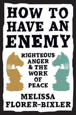 Seller image for How to Have an Enemy: Righteous Anger and the Work of Peace (Paperback or Softback) for sale by BargainBookStores