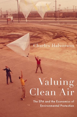 Seller image for Valuing Clean Air: The EPA and the Economics of Environmental Protection (Hardback or Cased Book) for sale by BargainBookStores