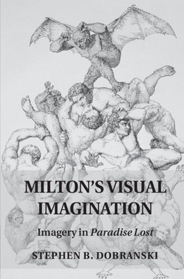 Image du vendeur pour Milton's Visual Imagination: Imagery in Paradise Lost (Paperback or Softback) mis en vente par BargainBookStores