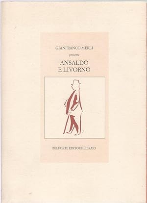 Bild des Verkufers fr Ansaldo e Livorno - Gianfranco Merli zum Verkauf von libreria biblos