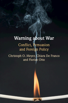 Image du vendeur pour Warning about War: Conflict, Persuasion and Foreign Policy (Paperback or Softback) mis en vente par BargainBookStores