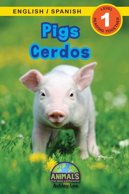 Seller image for Pigs / Cerdos: Bilingual (English / Spanish) (Ingl�s / Espa�ol) Animals That Make a Difference! (Engaging Readers, Level 1) (Paperback or Softback) for sale by BargainBookStores